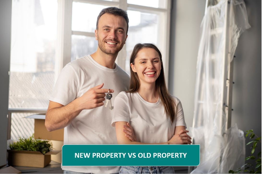 New Property Vs Old Property